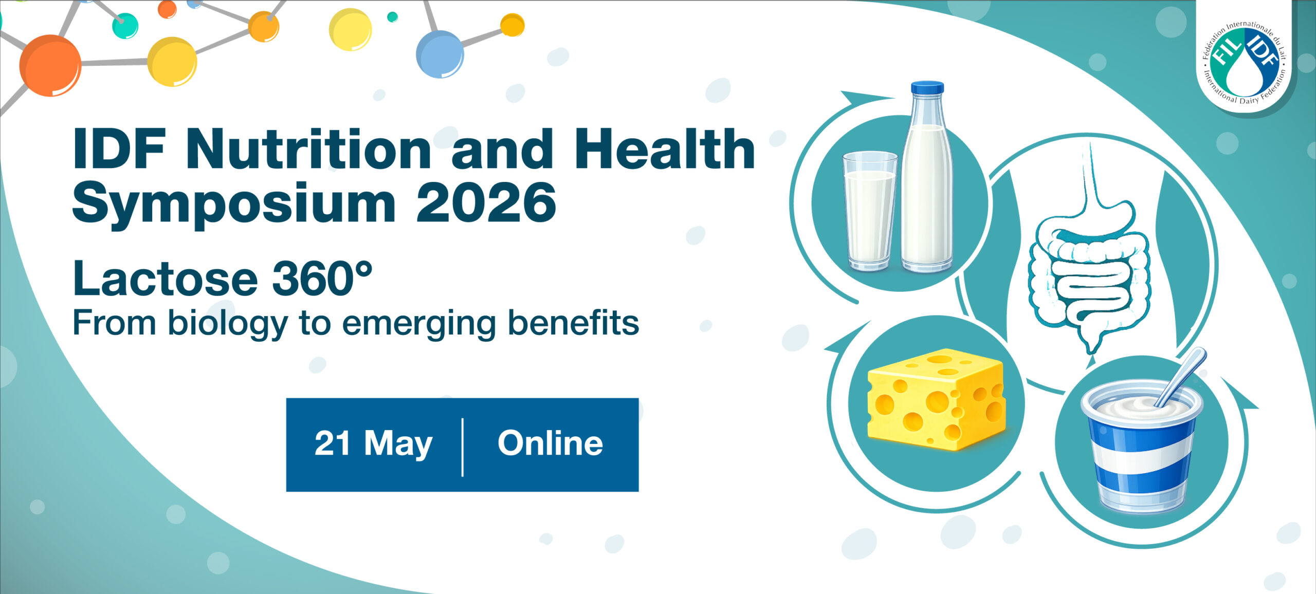 Banner for the IDF Nutrition and Health Symposium 2026 titled ‘Lactose 360° – From biology to emerging benefits’, showing milk, cheese, yogurt and a digestive system graphic.
